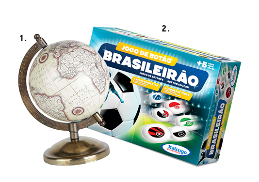 1. Globo, <a href="http://www.casamind.com.br" target="_blank" rel="noopener">Casa MinD</a>, R$249; 2. Jogo de Botão Brasileirão, <a href="http://www.mpbrinquedos.com.br/" target="_blank" rel="noopener">Xalingo</a>, R$ 30 (preços pesquisados em julho de 2017) 