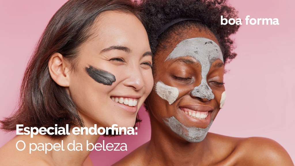 Especial endorfina: como usar sua rotina de beleza para aumentar o hormônio