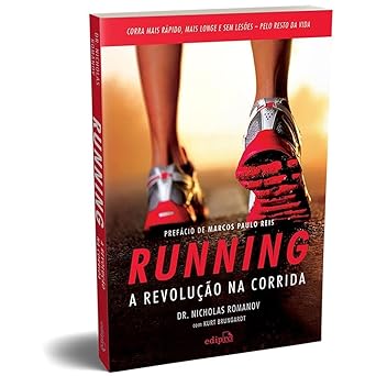 praticar-corrida Running – A revolução na corrida: Como correr mais rápido, mais longe e sem lesões pelo resto da vida